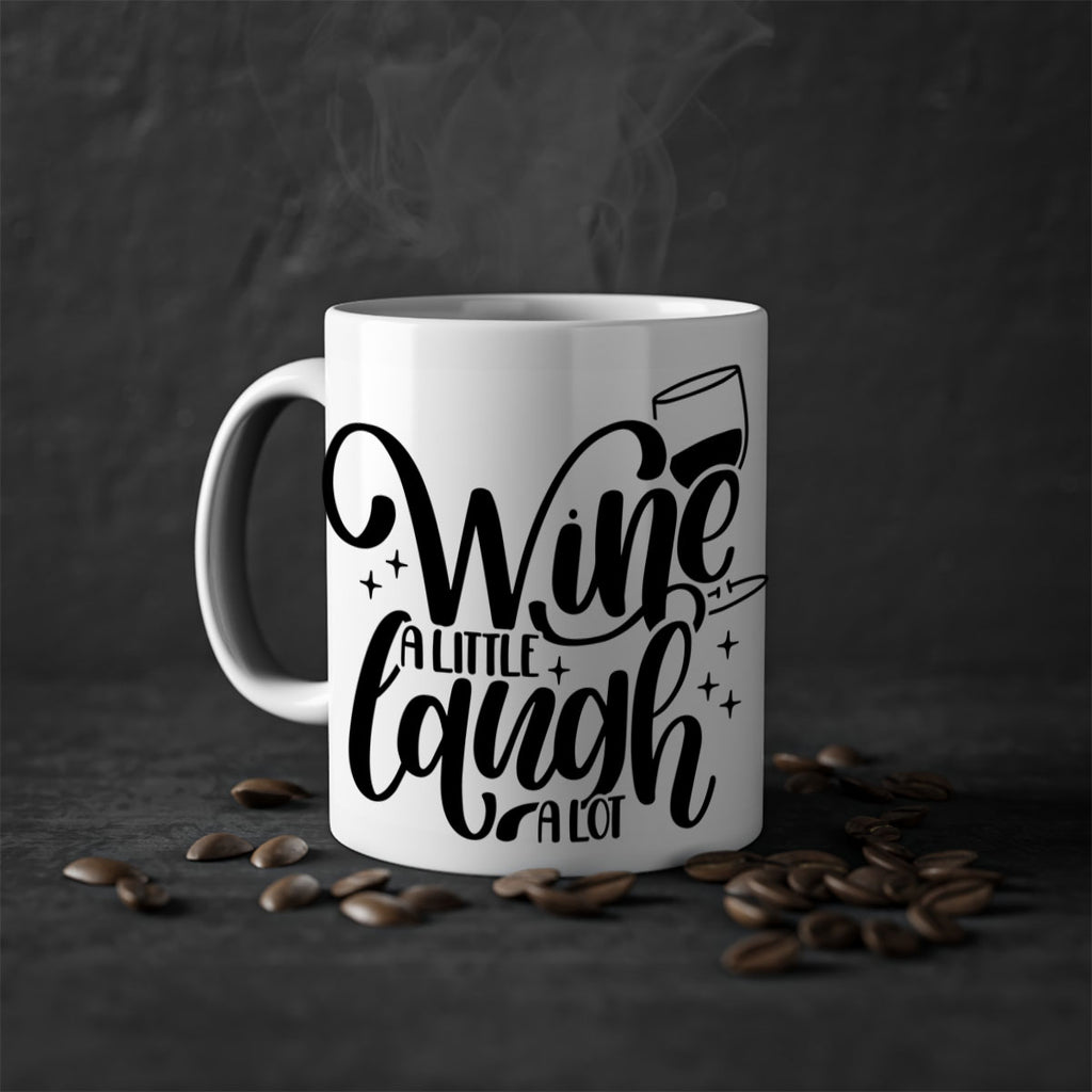 wine a little laugh a lot 23#- wine-Mug / Coffee Cup