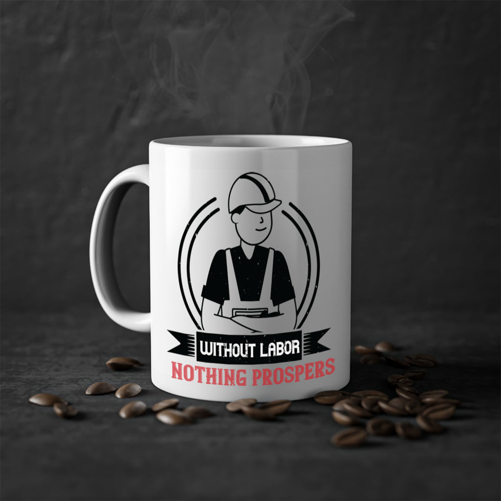 without labor nothing prospers 8#- labor day-Mug / Coffee Cup