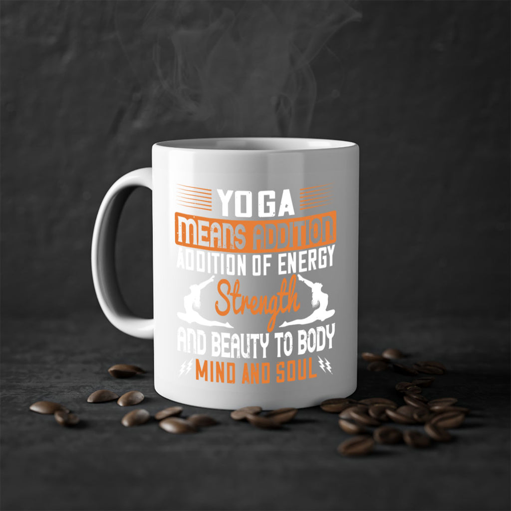 yoga means addition addition of energy strength and beauty to body mind and soul 10#- yoga-Mug / Coffee Cup
