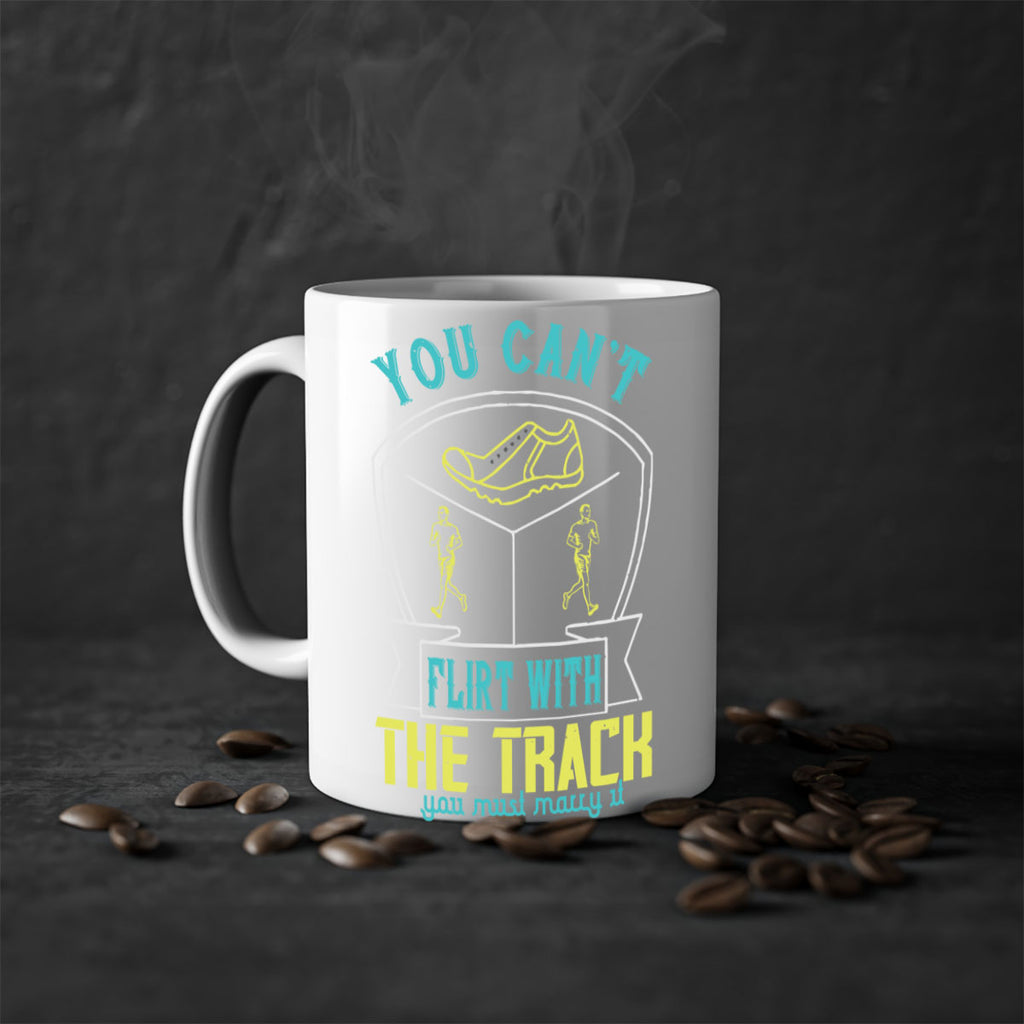 you can’t flirt with the track you must marry it 2#- running-Mug / Coffee Cup